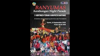 LIVE FESTIVAL KENTONGAN || BANYUMAS NIGHT PARADE