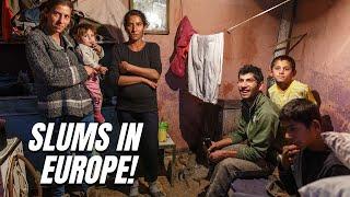 Biggest slums in Europe! lack of basic facilities!