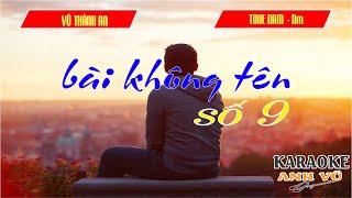 KARAOKE - BÀI KHÔNG TÊN SỐ 9 -  (VŨ THÀNH AN) - TONE NAM (Dm - Rê thứ)