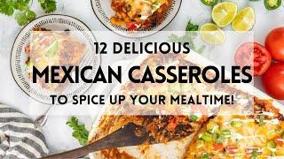 12 Mexican Casserole Recipes to Spice Up Your Mealtime! #sharpaspirant #mexicanfood #casseroles