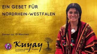 Ein Gebet für Nordrhein Westfalen - Mit der Schamanin KUYAY Lorena