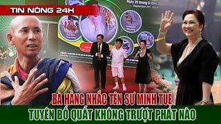 Bà Hằng Bất Ngờ Nhắc Tên Sư Minh Tuệ Và Tuyên Bố Quất Không Trượt Phát Nào. Sự Thật Là Gì?