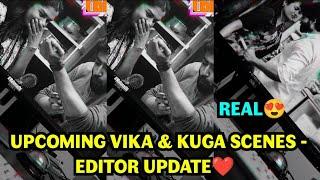 Upcoming Vika & Kuga Scenes - Editor Update