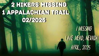 2 Separate Hikers Missing & 1 Dog 04/2025