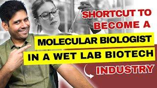 Shortcut To Become A Molecular Biologist In Biotech Industry #molecularbiology #biotechnology