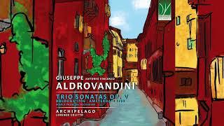 Giuseppe Antonio Vincenzo Aldrovandini: Trio Sonatas op. V, Bologna 1706 | Archipelago