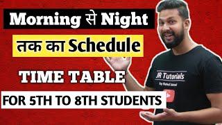 Timetable For 5th to 8th Study Students | Morning se Night Tak ka Study Schedule | JR Tutorials |