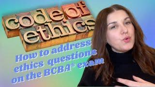 Dana Do's: How to Respond to Ethics Questions on the BCBA® Exam When There's No Context