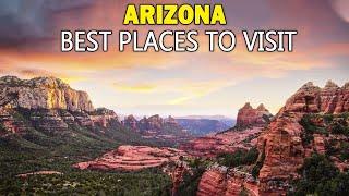 You Can Visit 10 Best Places in Arizona