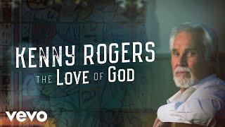 Kenny Rogers - For The Love Of God (Audio)