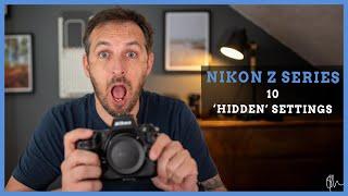 10 Hidden Features of NIKON Z Cameras