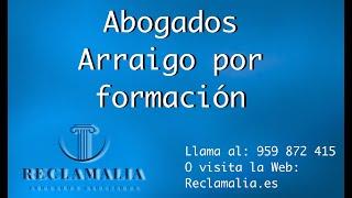  RECLAMALIA |  Abogado Arraigo Por Formación