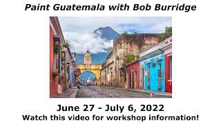 Explore Amazing Places! Burridge Workshop in Guatemala