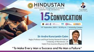 15th Convocation - 2024 | Sir Andre Konstantin Geim | Hindustan Institute of Technology & Science