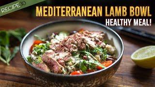 Try this Healthy Mediterranean Lamb Bowl