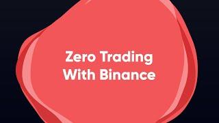 Zero Trading With Binance