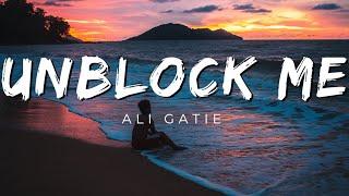 Ali Gatie - Unblock Me [ Lyrics ]