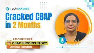 Cracked CBAP in 2 Months - Anshu's Success Story | Techcanvass