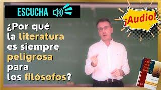 ¿Por qué la literatura es peligrosa y venenosa para filósofos, moralistas y enemigos de la libertad?