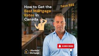 How to Get the Best Mortgage Rates in Canada | Tips for Homebuyers & Homeowners