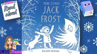 HERE COMES JACK FROST | Kazuno Kohara | Read aloud #storyoftheweek #winterstory