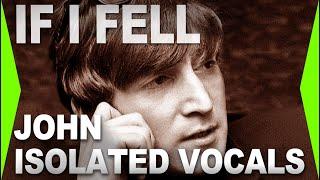 IF I FELL - Only John's Isolated Vocals | Beatles