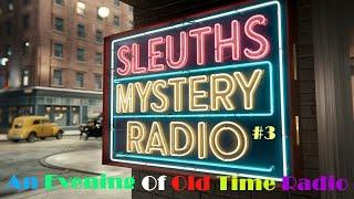 All Night Old Time Radio Shows | Sleuths Mystery Radio #3! | Detective Radio Shows | 8+ Hours!