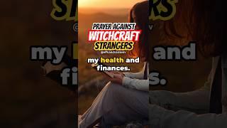 Prayer Against Witchcraft Strangers | Official Christian TV
