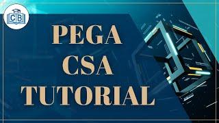 PEGA CSA Training | pega csa tutorial | pega csa course | pega tutorial videos | pega | CyberBrainer