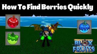 How To Find Berries Quickly In Blox Fruits