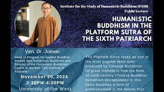 Humanistic Buddhism in The Platform Sutra of The Sixth Patriarch – Ven. Dr. Juewei