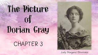 'The Picture of Dorian Gray': Chapter 3 Summary and Analysis