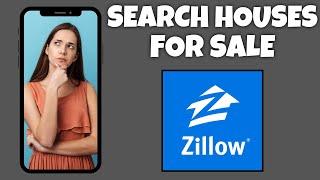 How To Search Houses For Sale On Zillow | Step By Step Guide - Zillow Tutorial