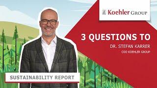 3 Questions to Dr. Stefan Karrer (COO Koehler Group) | Koehler Sustainability Report