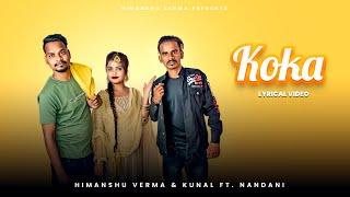 NEW PUNJABI SONG 2021 | KOKA | HIMANSHU VERMA FT. KUNAL | NANDANI