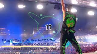 Eulogy vs. Toca vs. Get Wrecked 2024 Tool (Timmy Trumpet 2024 LIVE Intro) / Timmy Trumpet Mashup