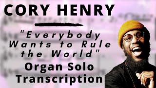 Cory Henry - Everybody Wants to Rule the World (Organ Solo Transcription)