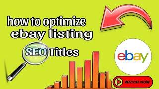 How to Optimize eBay Listing Titles in 2024 |Tips To Optimize eBay Product Listings