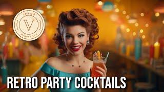 Reviving the Retro: Effortless Party Perfection with Classic Cocktails