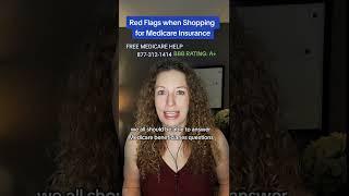 Red Flags when Shopping for Medicare Insurance