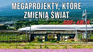 MEGAPROJEKTY Które ODMIENIĄ Życie Człowieka