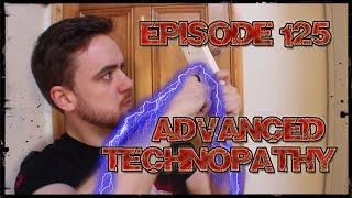 SO YOU'RE A SUPERHERO Episode 125 - Advanced Technopathy