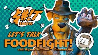 Sh*t Show Podcast: Foodfight! (2012) w/ Ryan K. Hudson