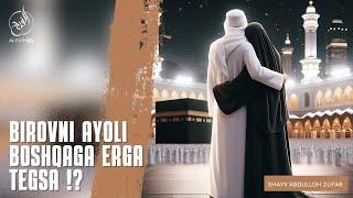 Er-xotin biri boshqasidan avval islomga kirsa | Shayx Abdulloh Zufar hafizahulloh