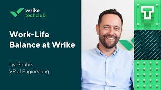 Striking the Balance with Wrike's VP of Engineering: Work-Life Balance at Wrike