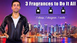 3 Fragrances to Do It All (1 cheap, 1 designer, 1 niche)