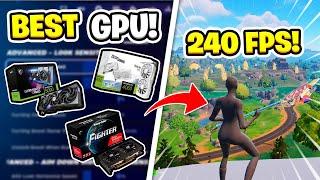 The BEST GPU's For Fortnite! (240+ FPS!)