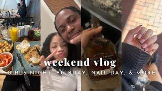 spend the weekend with me: girls night, YG bday, nail day, & more!