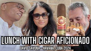 Cuban Cigar Adventure: Lunch with David Savona | Cigar Aficionado - Habanos Festival XXIV 2024