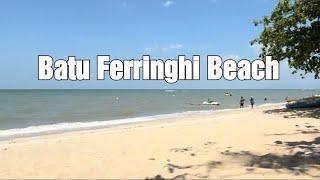 WALKING TOUR 4K BATU FERRINGHI BEACH PENANG MALAYSIA